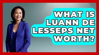 What Is Luann De Lesseps Net Worth - The Rich And Famous Files
