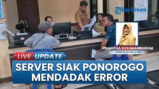 Server SIAK Dispendukcapil Ponorogo Mendadak Bermasalah, Warga Gagal Urus Dokumen Kependudukan