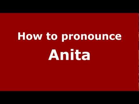 How to pronounce Anita