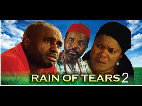 Rain of Tears 2 - 2014 Nigeria Nollywood Movie