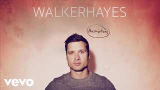 Walker Hayes - Prescriptions (Audio)