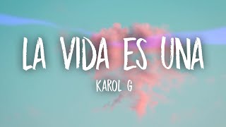 Download lagu Karol g - LA VIDA ES UNA (letra/lyrics) mp3