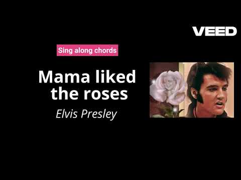 Mama Liked the Roses - Elvis Presley