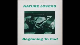 nature lovers - beginning to end (1985)