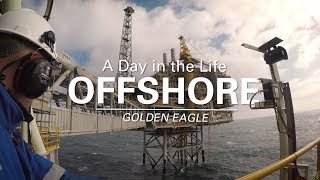 A Day in the Life Offshore - Golden Eagle