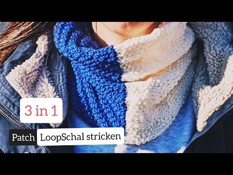 3 in 1 Loop Schal stricken - einfach & vielseitig!