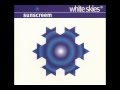 Sunscreem - White Skies