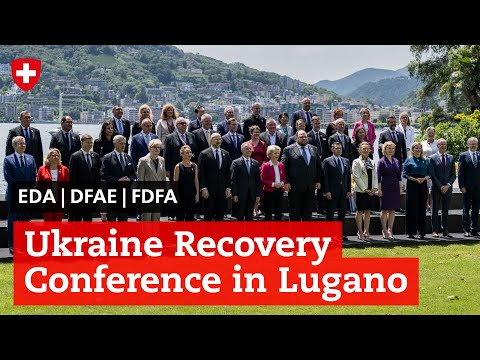 Ukraine Recovery Conference (URC2022) in Lugano on 4–5 July 2022 - Day 1