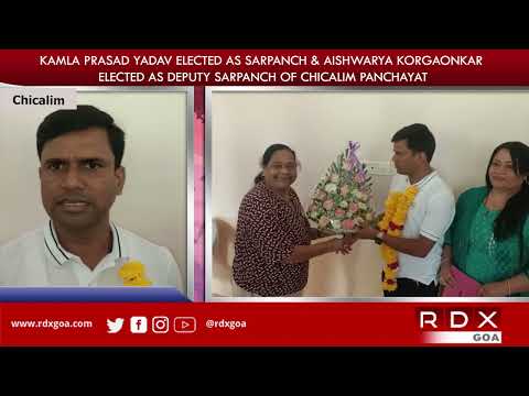 Kamla Prasad Yadav Elected Sarpanch of Chicalim Panchayat