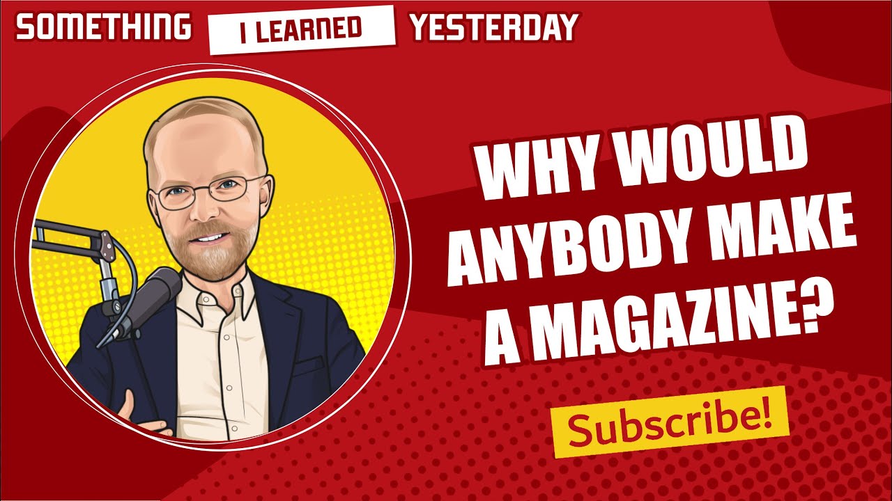 146: Why publish a magazine in the modern world?