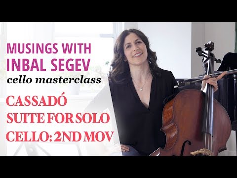 Cassadó Masterclass: Suite for Solo Cello, second movement - Musings with Inbal Segev