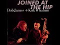 Bob James & Kirk Whalum  Midnight at the oasis