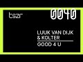 Luuk Van Dijk & Kolter - Good 4 U