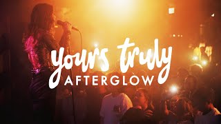 Yours Truly - Afterglow [Official Music Video]
