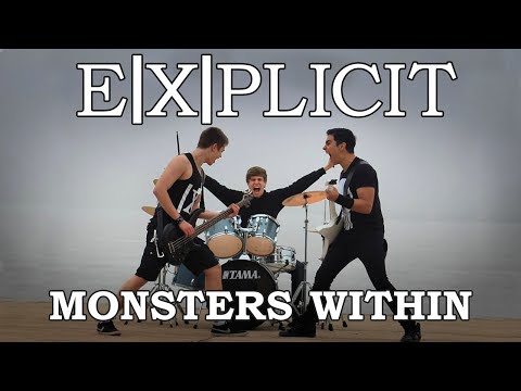 EXPLICIT - Monsters Within (Official Video)