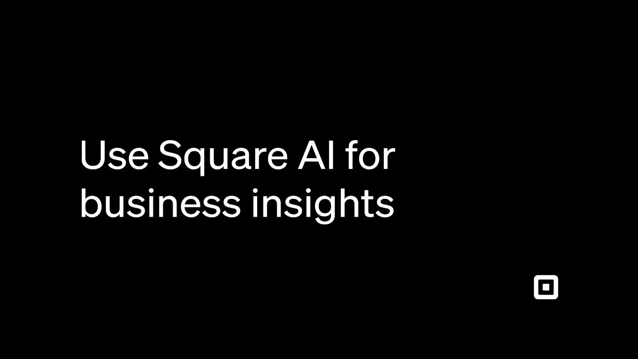 How to use Square AI for business insights | A Step-By-Step Guide