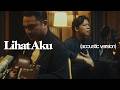 ARDHITIO Pika Iskandar Lihat Aku Acoustic Version