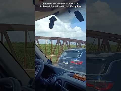 Chegando em São Luís-MA VAN DA SHIMANO Ponte Estreito dos Mosquitos #music #80smusic #maranhão