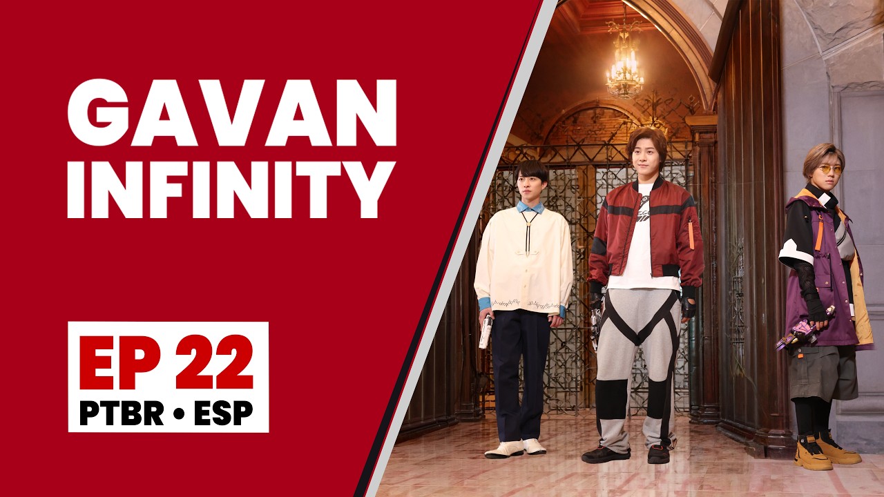 Gavan Infinity | EP 22 | Galvanizar (Legendado)