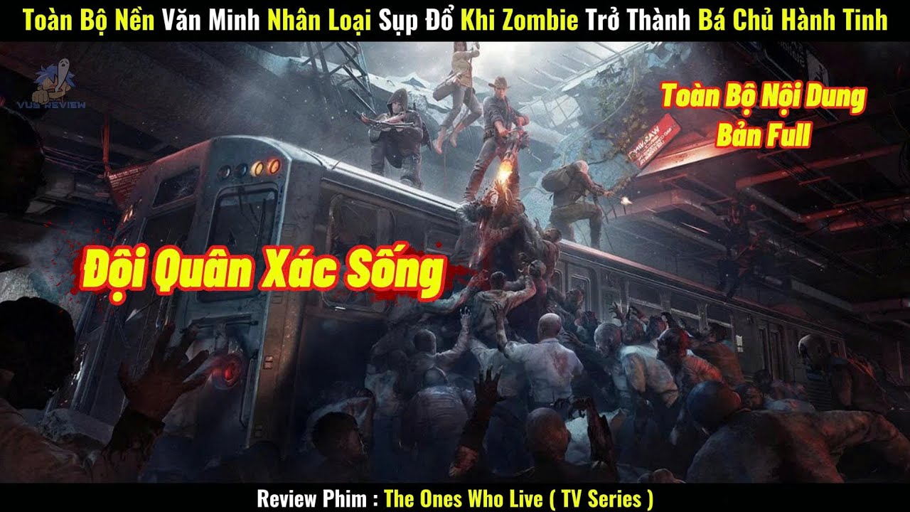 [Review Phim] Toàn Bộ Nền Văn Minh Nhân Loại Sụp Đổ Khi Zombie Trở Thành Bá Chủ Hành Tinh