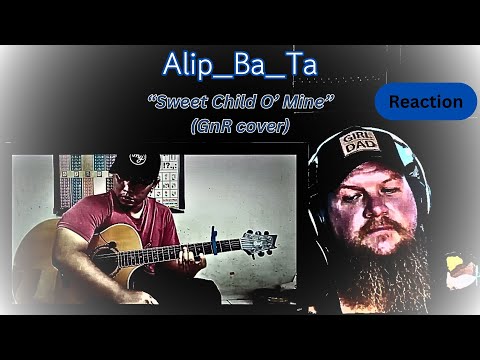 First time hearing / Reaction / Alip_Ba_Ta - "Sweet Child O' Mine" (Guns and Roses cover)