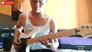 Download lagu TERHANYUT DALAM KEMESRAAN - ( IKE NURJANAH ) - COVER GITAR by PUJI mp3 Download lagu TERHANYUT DALAM KEMESRAAN - ( IKE NURJANAH ) - COVER GITAR by PUJI mp3