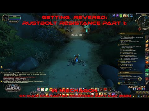 Getting  Revered with Rustbolt Resistance Mechagon Part 1 Recorded 24th May 2020.
