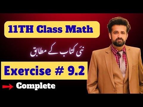 11th Class Math || 1st Year Math New Book Exercise 9.2 - exercise 9.2 class 11 