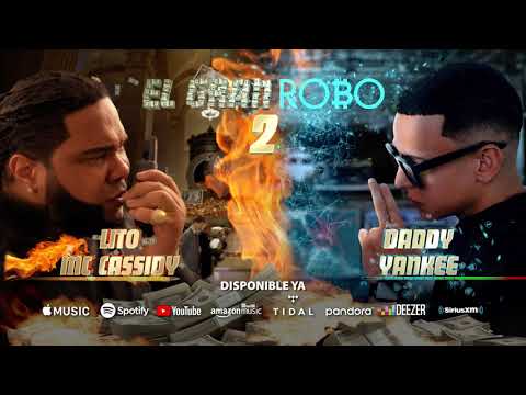 El Gran Robo 2 - Lito MC Cassidy & Daddy Yankee