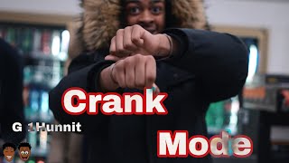 G 1hunnit - Crank Mode ( Dir. by @_shayvisuals)