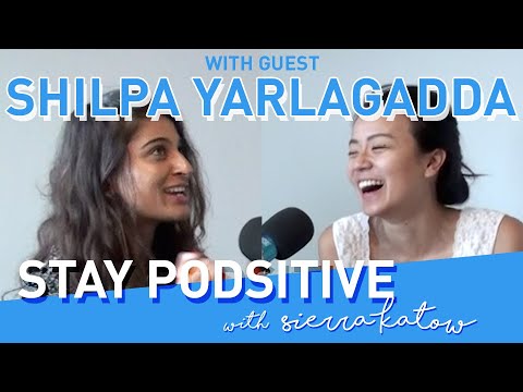 Shilpa Yarlagadda! (Forbes 30 Under 30, Founder of Shiffon) | STAY PODSITIVE #25