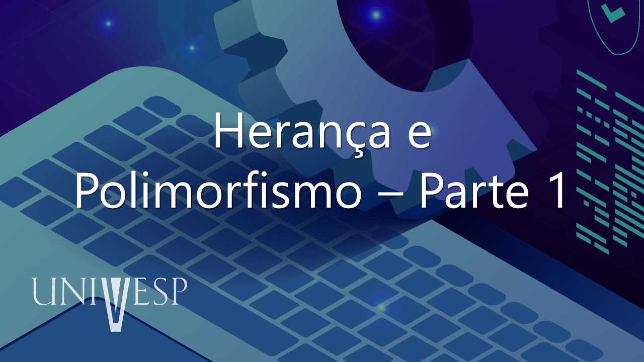 Programação Orientada a Objetos - Herança e Polimorfismo – Parte 1