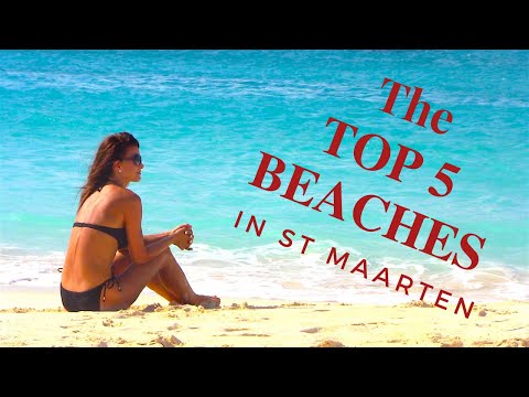 The Top 5 Beaches In St Maarten