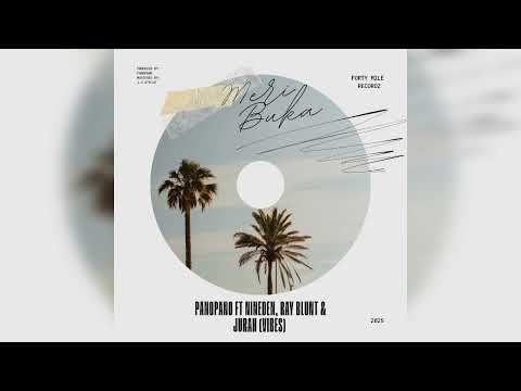 MERI BUKA - PANOPANO FT NINEDEN, RAY BLUNT & JURA VIBES 