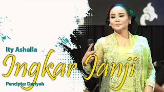 Download lagu INGKAR JANJI - ITY ASHELLA mp3