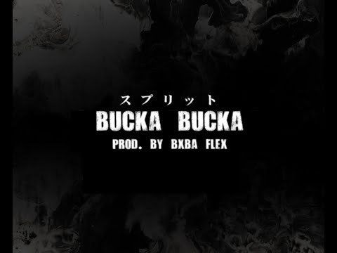 SPLXT - BUCKA BUCKA [LYRIC VIDEO]