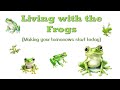 Living With The Frogs June 1 2025