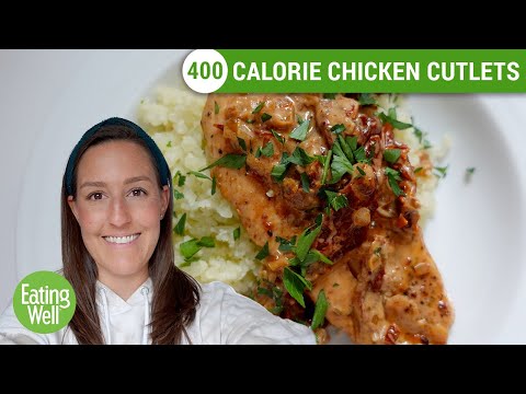 400 Calorie Chicken Cutlets in a Sun-Dried Tomato Sauce | Healthy Dinner Recipe | Eating Well