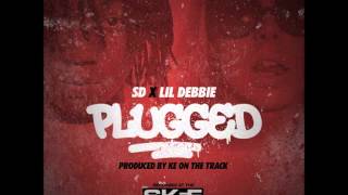 SD - Plugged Ft. Lil Debbie