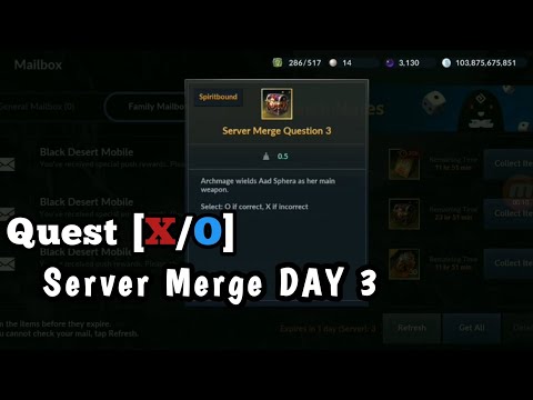 Question [X/O] Server Merge DAY 3 !! Black Desert Mobile !!