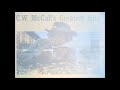 CW McCall - Four Wheel Drive