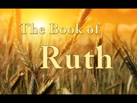 The Book of Ruth chapters 1 to 4 Bible Study