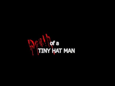 Trailer Death of a tiny hat man | official teaser trailer.