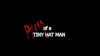 Death of a tiny hat man | official teaser trailer.