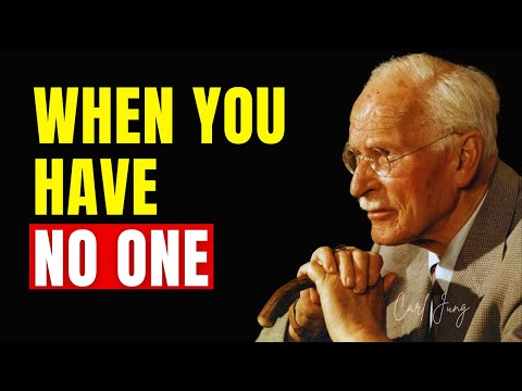 How To Rise In Life When You Feel Like You Have No One – Carl Jung