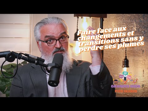 Faire face aux changements et transitions sans y perdre ses plumes