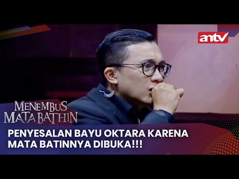 Penyesalan Bayu Oktara Karena Mata Batinnya Dibuka!!! | Menembus Mata Batin Eps 98 (4/4)