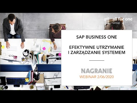 SAP Business One – efektywne utrzymanie i zarządzanie systemem