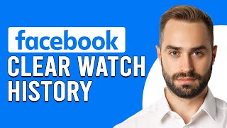 How To Delete Facebook Watch History (How To Clear Videos You