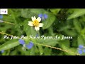 Ho Jaata Hai Kaise Pyaar Na Jaane Koi Whatsapp Status